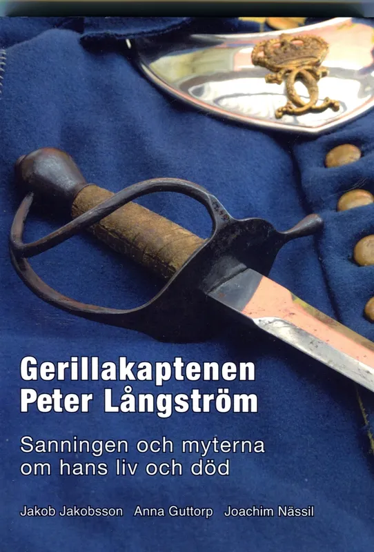 Gerillakaptenen Peter Långström: Sanningen och myterna om hans liv och död, E-bok