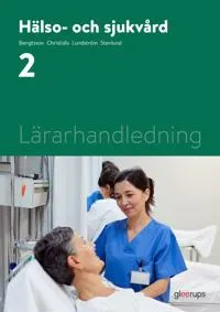 Hälso- och sjukvård 2, lärarhandledning