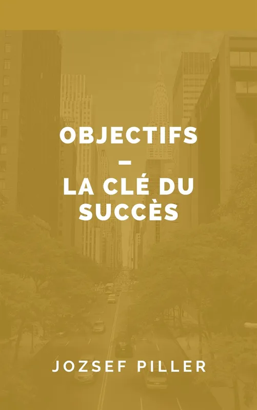 Objectifs – La clé du succès, E-bok