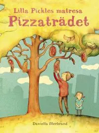 Lilla Pickles matresan : Pizzaträdet
