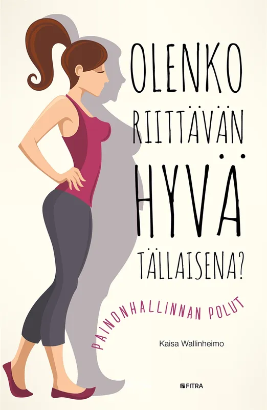 Olenko riittävän hyvä tällaisena?, E-bok #0778
