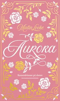 Aurora : konstnärinnan på slottet