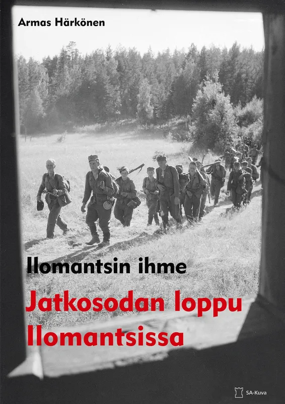 Ilomantsin ihme: Jatkosodan loppu Ilomantsissa, E-bok