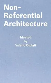 Non-Referential Architecture