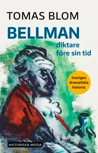 Bellman : diktare före sin tid