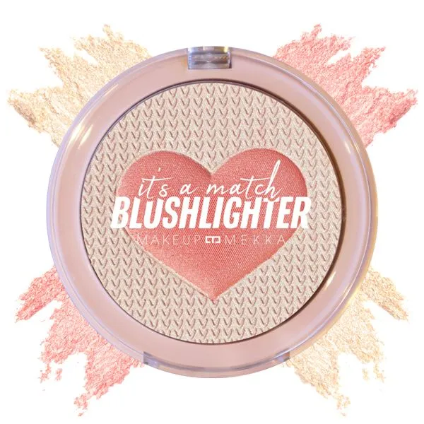 It’s A Match! Blushlighter
