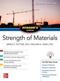 Schaum’s Outline of Strength of Materials, Seventh Edition
