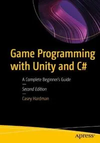 Game Programming with Unity and C#
