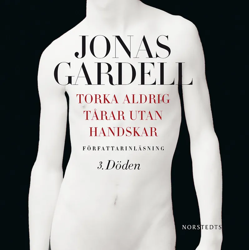Torka aldrig tårar utan handskar. 3