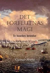 Det förflutnas magi : en historikers berättelser