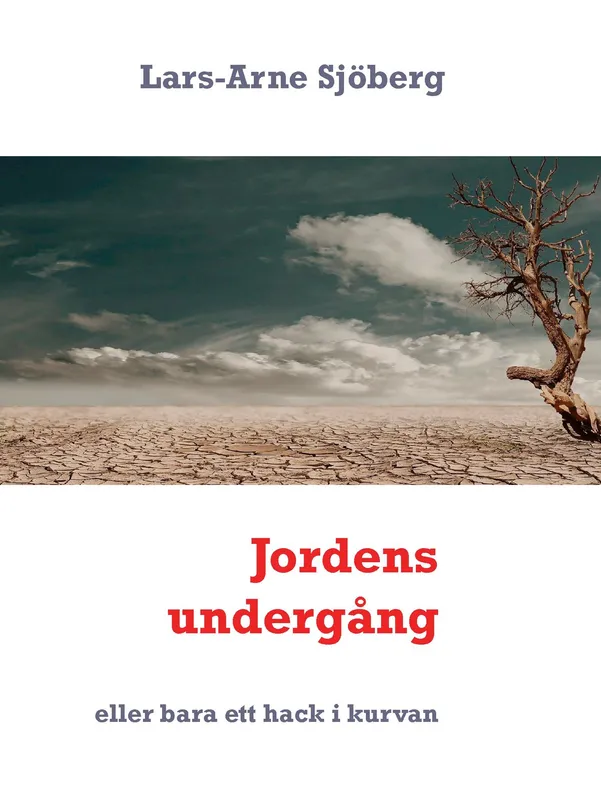 Jordens undergång: eller bara ett hack i kurvan, E-bok