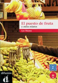 El puesto de frutas y otros relatos cortos. Buch mit MP3- Download