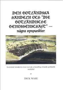 Den gotländska handeln och ”Die Gotländische Genossenschaft” : några synpunkter