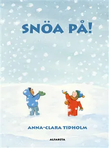 Snöa på!