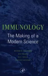 Immunology: The Making of a Modern Science
