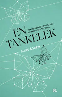 En tankelek : Om personlig utveckling utifrån kvantfysiken
