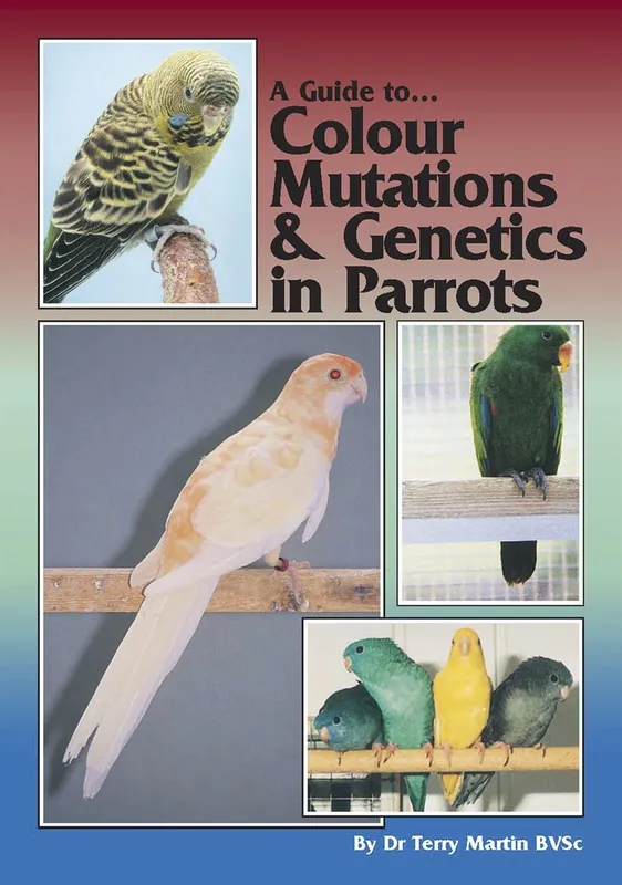 A Guide to Colour Mutations and Genetics in Parrots, E-bok
