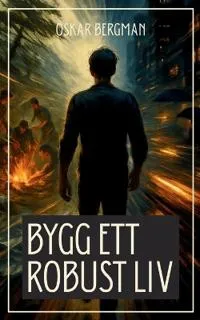 Bygg ett robust liv
