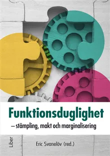 Funktionsduglighet : stämpling, makt och marginalisering