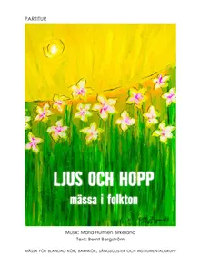 Ljus och hopp : mässa i folkton – partitur