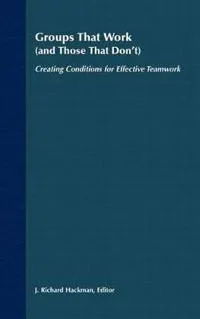 Groups That Work (and Those That Don’t)