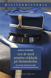 100 år med arméns ridskola på Strömsholm