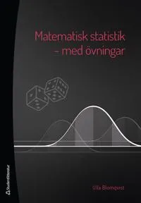 Matematisk statistik - med övningar