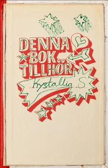 Denna bok tillhör Krystallia S : insidor utsidor – en bok av böcker och andra berättelser