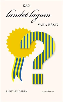 Kan landet lagom vara bäst?