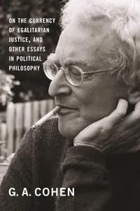 On the Currency of Egalitarian Justice, and Other Essays in Political Philosophy
