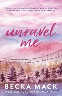 Unravel Me