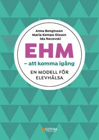 EHM - att komma igång : en modell för elevhälsa