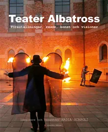 Teater Albatross : föreställningar, resor, konst och visioner