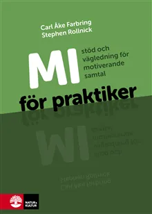 MI för praktiker : Stöd och vägledning för motiverande samtal