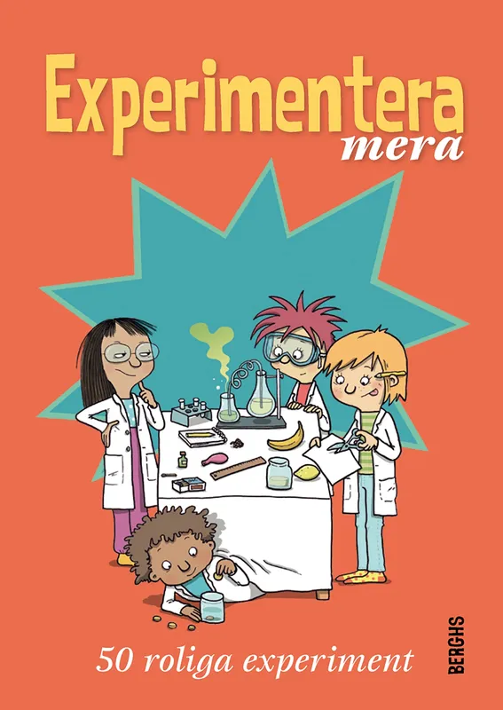 Experimentera mera : 50 roliga experiment, E-bok