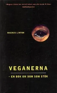 Veganerna -en bok om dom som stör