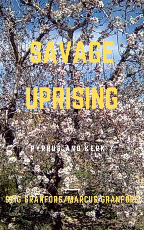 Savage Uprising Pyrrus and Kerk 7, E-bok