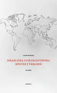 Israeliska och palestinska röster i världen : essäer