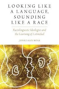Looking Like a Language, Sounding Like a Race