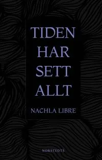 Tiden har sett allt