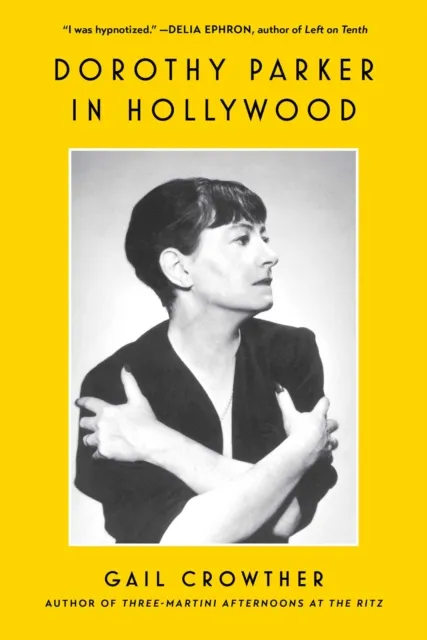 Dorothy Parker in Hollywood