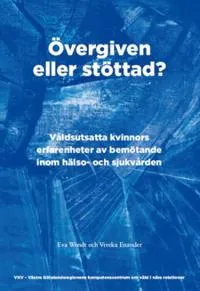 Övergiven eller stöttad?