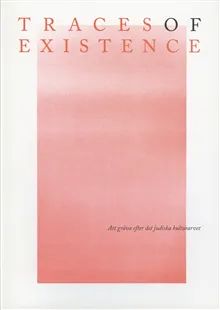 Traces of existence : att gräva efter det judiska kulturarvet