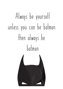 AFFISCH - Always be Batman