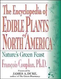 The Encyclopedia of Edible Plants of North America