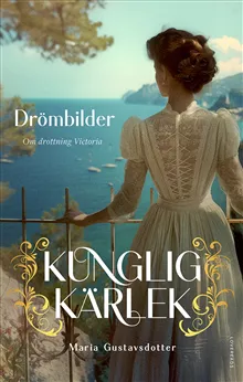 Drömbilder : om drottning Victoria