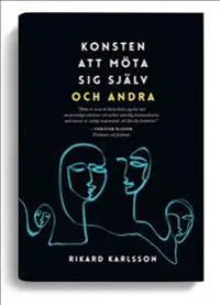 Konsten att möta sig själv och andra