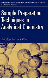 Sample Preparation Techniques in Analytical Chemistry