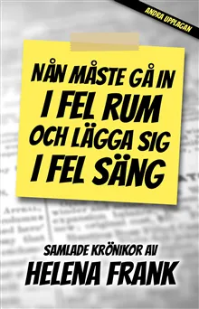 Nån måste gå in i fel rum och lägga sig i fel säng