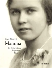 Mamma: en bok om Ebba Lagercrantz Lönnroth